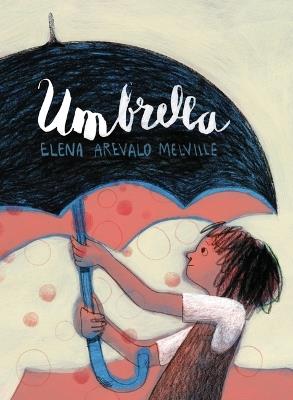 Umbrella - Elena Arevalo Melville - cover