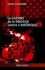 La guerre de la drogue contre l'Amerique