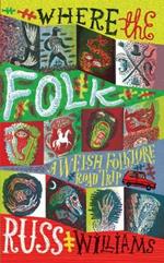 Where the Folk: A Welsh Folklore Road Trip