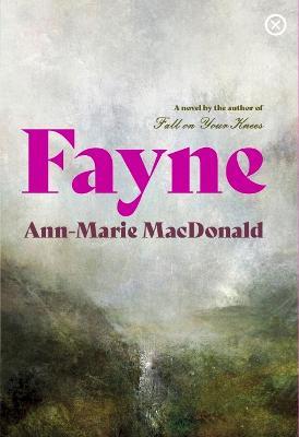 Fayne - Ann-Marie MacDonald - cover