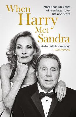 When Harry Met Sandra: Harry & Sandra Redknapp - Our Love Story: More than 50 years of marriage, love, life and strife - Harry Redknapp,Sandra Redknapp - cover
