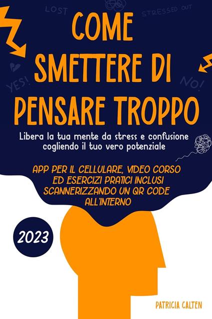 Come smettere di pensare troppo - Patricia Calten - ebook