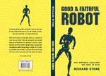 Good And Faithful Robot