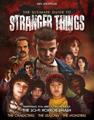 The Ultimate Guide to Stranger Things - Joel McIver - cover