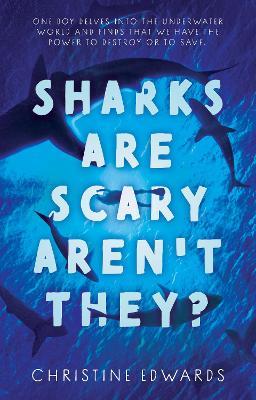 Sharks Are Scary Aren't They? - Christine Edwards - cover