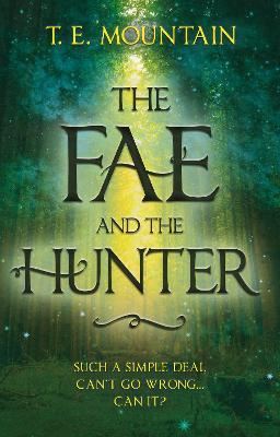The Fae and the Hunter - T. E. Mountain - cover
