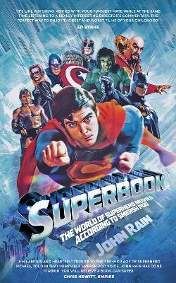 Superbook: The World of Superhero Movies According to Smersh Pod - John Rain - cover
