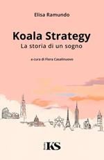 Koala Strategy - La storia di un sogno