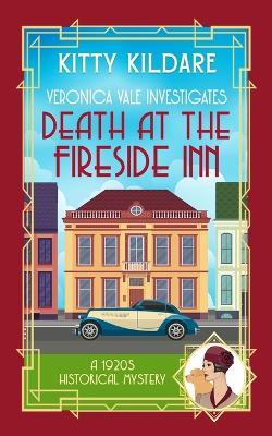 Death at the Fireside Inn: A 1920s Historical Mystery - Kitty Kildare - cover