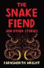 The Snake Fiend and Other Stories