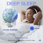 Deep sleep meditation with Gentle rain fall 30 minutes