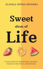 Sweet Slices of Life