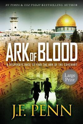 Ark of Blood: Large Print - J F Penn - cover