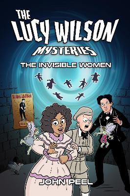 Lucy Wilson Mysteries, The: Invisible Women, The - John Peel - cover
