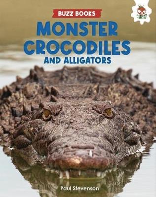 Monster Crocodiles and Alligators - Paul Stevenson - cover