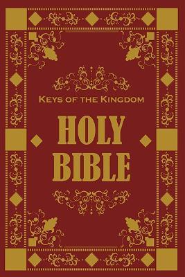 The Keys of the Kingdom holy Bible: In the last days - cover