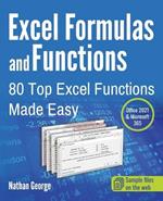 Excel Formulas and Functions: 80 Top Excel Functions Made Easy