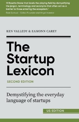 The Startup Lexicon, Second Edition (US EDITION): Demystifying the everyday language of startups - Ken Valledy,Eamonn Carey - cover