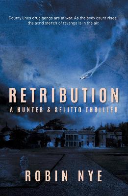 Retribution: A Hunter & Selitto thriller - Robin Nye - cover