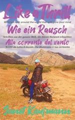 Like a Thrill / Wie ein Rausch / Alla corrente del vento: Writings from around the world that will glow your mind