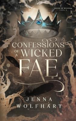 Confessions of a Wicked Fae - Jenna Wolfhart - cover