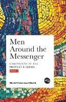 Men Around the Messenger - Part I - Khalid Muhammed Khalid - cover