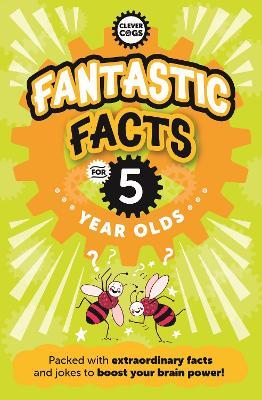 Fantastic Facts For Five Year Olds - Caroline Rowlands - cover