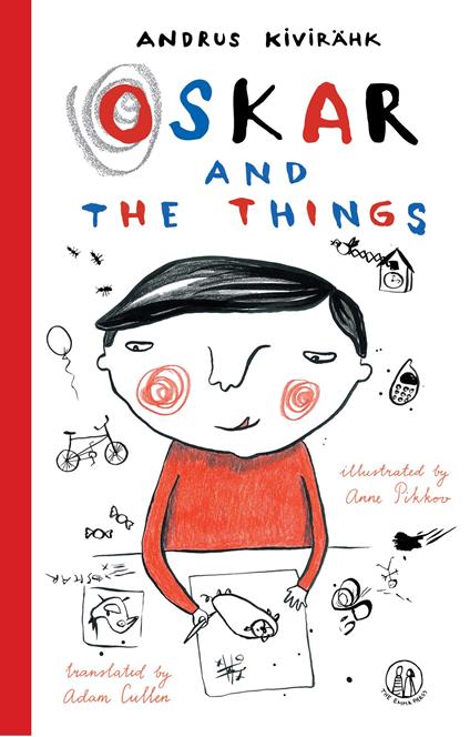 Oskar and the Things - Andrus Kivirähk,Anne Pikkov,Adam Cullen - ebook