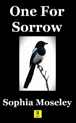 One For Sorrow - Sophia Moseley - cover