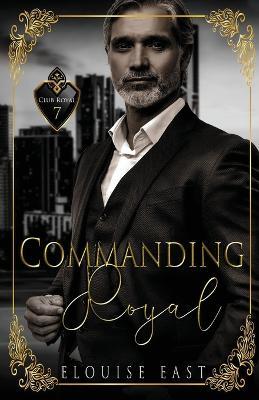 Commanding Royal - Elouise East - cover