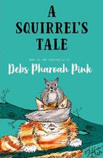 A Squirrel's Tale