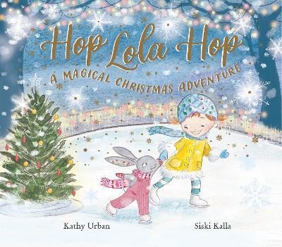 Hop Lola Hop: A Magical Christmas Adventure - Kathi Urban - cover