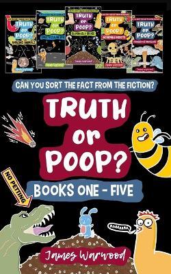 Truth or Poop? Books 1 - 5: the true or false quiz book series for the whole family - James Warwood - cover