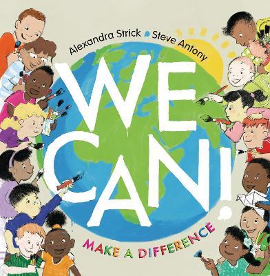 We Can!: Make a Difference - Alexandra Strick - cover