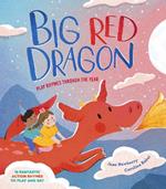 Big Red Dragon: Play-Rhymes Through the Year