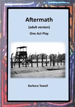 Aftermath: One Act Play (Adult version)