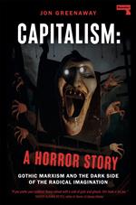 Capitalism: A Horror Story