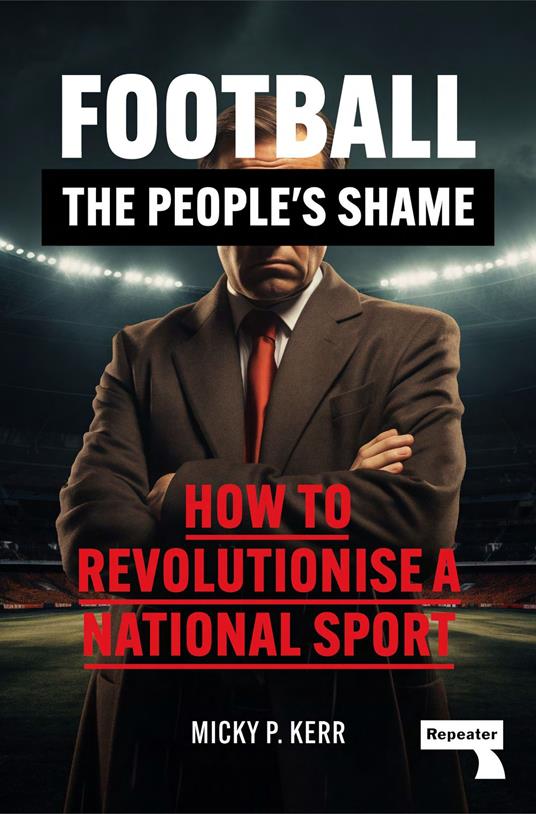 Football, the People's Shame