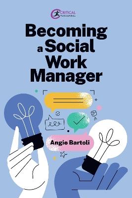 Becoming a Social Work Manager - Angie Bartoli - cover