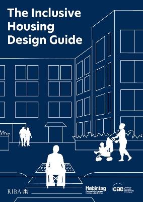 The Inclusive Housing Design Guide - Habinteg Housing Association - cover