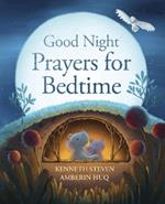 Good Night: Prayers for Bedtime