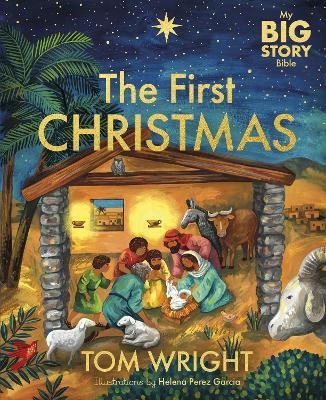 My Big Story Bible: The First Christmas - Tom Wright - cover