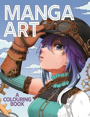 Manga Art: A Colouring Book - Jolene Yeo,Low Zi Rong,Shirley Tan - cover