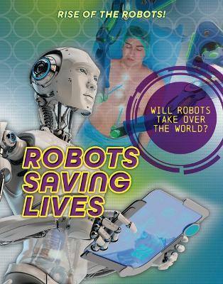 Robots Saving Lives - Louise A Spilsbury - cover