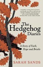 The Hedgehog Diaries: ‘The most poignant and heartwarming memoir of the year’
