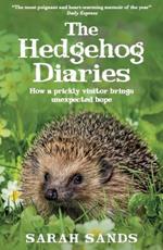 The Hedgehog Diaries: ‘The most poignant and heartwarming memoir of the year’