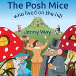 The Posh Mice Who Lived On the Hill