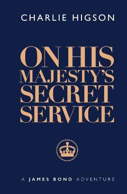 On His Majesty's Secret Service - Charlie Higson - cover