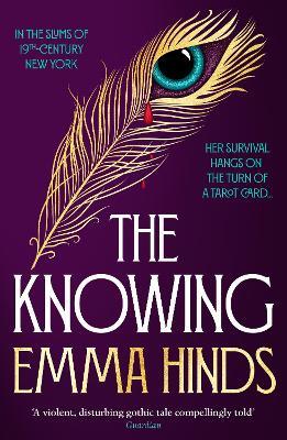 The Knowing: An intoxicating gothic historical fiction debut - Emma Hinds - cover