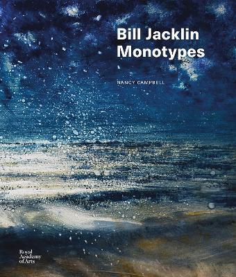 Bill Jacklin: Monotypes - Nancy Campbell - cover